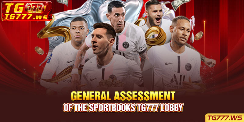 General assessment of the Sportbooks Tg777 lobby